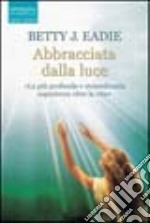 Abbracciata dalla luce libro