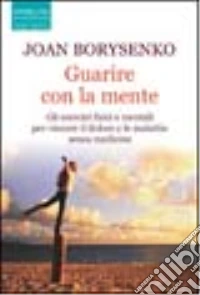 Guarire con la mente libro