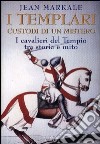 I templari custodi di un mistero libro