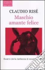 Maschio amante felice libro