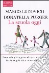 La scuola oggi libro