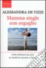 Mamma single con orgoglio libro