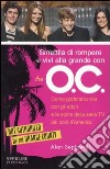 Smettila di rompere e vivi alla grande con «The O.C.» libro