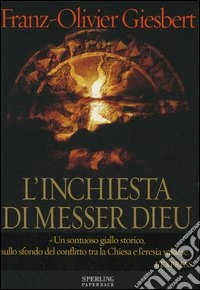 L'inchiesta di messer Dieu libro