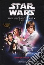 Una nuova speranza. Episodio IV. Star Wars libro