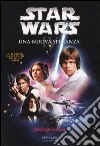 Una nuova speranza. Episodio IV. Star Wars libro