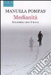 Medianità. Una strada verso il futuro libro