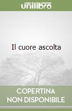 Il cuore ascolta libro