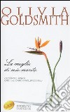 La moglie di mio marito libro di Goldsmith Olivia