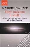 Dove nascono le stelle. Dalla vita ai quark: un viaggio a ritroso alle origini dell'universo libro