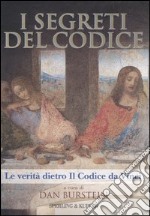 I segreti del Codice. La verità dietro Il Codice da Vinci libro