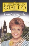 Gin & pugnali. La signora in giallo libro di Fletcher Jessica Bain Donald