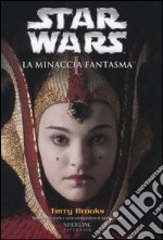 La minaccia fantasma. Episodio I. Star Wars libro