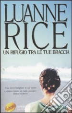 Un rifugio tra le tue braccia libro