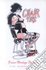 Chair ties. Ediz. italiana e inglese