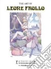 The art of Leone Frollo. Ediz. trilingue libro