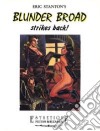 Eric Stanton's Blunder Broad. Strikes back! Ediz. italiana e inglese libro