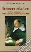 Bartolomeo de Las Casas. Profeta e precursore della lettura popolare della Bibbia libro