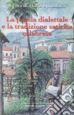 La poesia dialettale e la tradizione satirica calabrese. Interventi e relazioni alla presentazione del libro «Jurilli» di Francesco Nigro Imperiale libro