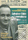 Salvatore Oddo e il giornalismo delle idee (1962-1971). Antologia di scritti meridionalistici libro