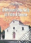 Il Monastero Santa Maria del Patire di Rossano libro