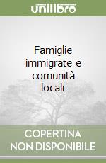 Famiglie immigrate e comunità locali libro