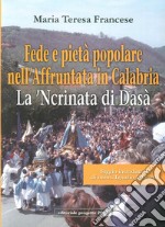 Fede e pietà popolare nell'affruntata in Calabria. La 'ncrinata di Dasà