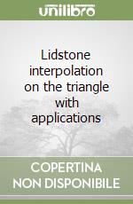 Lidstone interpolation on the triangle with applications libro