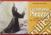 Lucantonio Pirozzo. La fede e l'umiltà del poverello di Bisignano (1582-1637) libro