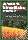 Problematiche della pianificazione ambientale libro di Giannattasio G. (cur.)