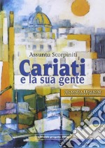 Cariati e la sua gente. Memoria e storia di una comunità calabrese libro