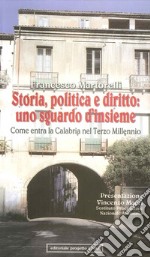 Storia, politica e diritto: uno sguardo d'insieme. Come entra la Calabria nel terzo millennio