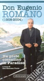 Don Eugenio Romano (1908-2004). Un prete cosentino in paradiso libro