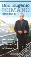 Don Eugenio Romano (1908-2004). Un prete cosentino in paradiso libro