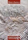 Il principato di Cariati e gli Spinelli suoi feudatari. Note storiche di archivio (1505-1814) libro di Santoro Mauro