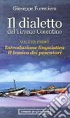 Il dialetto del Tirreno cosentino. Vol. 1: Introduzione linguistica. Il lessico dei pescatori libro di Forestiero Giuseppe