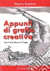 Appunti di grafia creativa. Teoria e pratica del disegno libro di Iannino Mario