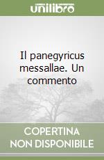 Il panegyricus messallae. Un commento