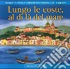 Lungo le coste, al di là del mare. Un percorso didattico realizzato da alunni e docenti della Scuola primaria di via Stabilimento libro di Scorpiniti M. (cur.)