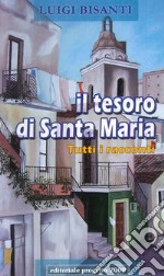 Il tesoro di santa Maria. Tutti i racconti. Ediz. illustrata