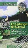 La Calabria di Escrivà. Viaggio sulle tracce del findatore dell'Opus Dei libro di Scorpiniti Assunta