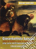 Giovanbattista Spinelli conte di Cariati e duca di Castrovillari alla corte dell'imperatore Carlo V