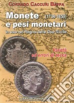 Monete e pesi monetari in uso nel Regno delle Due Sicilie (1734-1859) Varietà ed errori di zecca libro