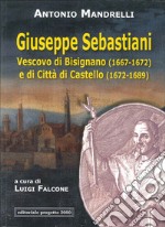 Giuseppe Sebastiani vescovo di Bisignano (1667-1672) e di Città di Castello (1672-1689)