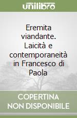 Eremita viandante. Laicità e contemporaneità in Francesco di Paola libro