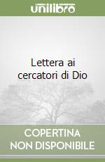 Lettera ai cercatori di Dio libro