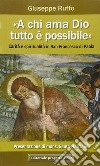 «A chi ama Dio, tutto è possibile». Carità e spiritualità in san Francesco di Paola libro di Ruffo Giuseppe