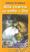 Alla ricerca del volto di Dio. Per una testimonianza del risorto in Calabria libro di Stamile Ennio