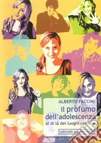 Il profumo dell'adolescenza. Al di là dei luoghi comuni