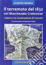 Il terremoto del 1832 nel marchesato crotonese. I danni e la ricostruzione di Caccuri libro